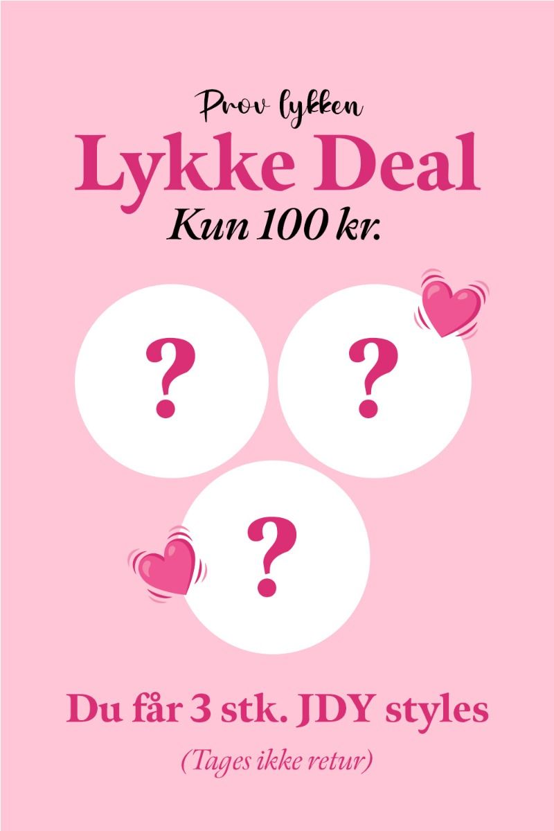 Lykke Deal - 3 hemmelige JDY styles